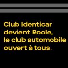 Club Identicar devient Roole, le 1er club automobile de France